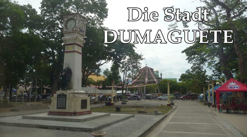 PHILIPPINEN MAGAZIN - VIDEO - Touristische Beschreibung der Stadt Dumaguete Foto & Video von Sir Dieter Sokoll