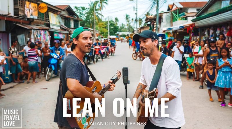 Die Philippinen im Video - "Lean on me" auf der Straße in Iligan gesungen