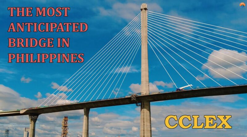 Die Philippinen im Video - CCLEX | Die am meisten erwartete Brücke der Philippinen