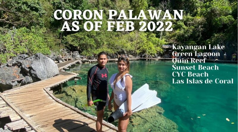 Die Philippinen im Video - Coron Palawan im Februar 2022