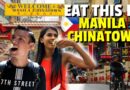 Die Philippinen im Video - STREET FOOD essen in der ÄLTESTEN CHINATOWN DER WELT